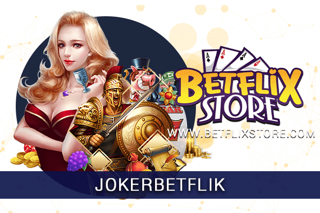 JOKERBETFLIK เว็บตรง Joker123 1 JOKERBETFLIK
