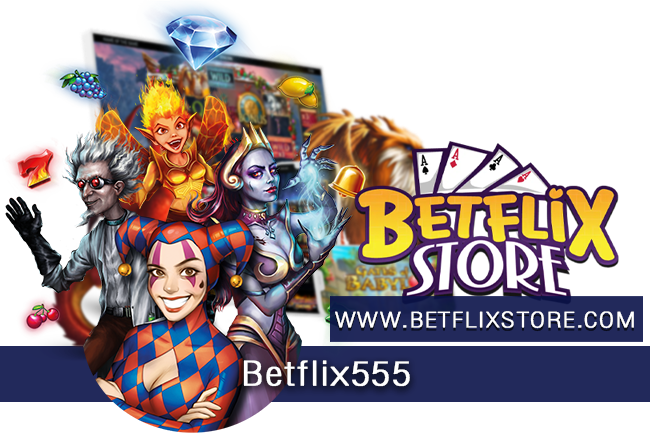 Betflix555 ศูนย์รวมสล็อตออนไลน์ชั้นนำ 1 Betflix555