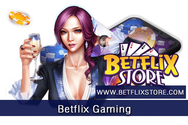 Betflix Gaming คาสิโนลิขสิทธิ์แท้จากค่ายเกมระดับโลก 1 betflix gaming